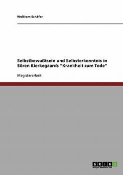 Paperback Selbstbewußtsein und Selbsterkenntnis in Sören Kierkegaards "Krankheit zum Tode" [German] Book
