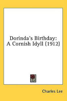Hardcover Dorinda's Birthday: A Cornish Idyll (1912) Book
