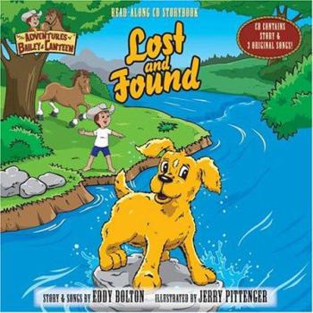 Hardcover Lost and Found [With CD Contains Story & 3 Original Songs] Book