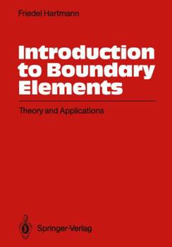 Paperback Introduction to Boundary Elements: Theory and Applications Book