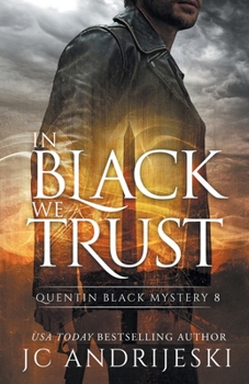 Paperback In Black We Trust: A Quentin Black Paranormal Mystery Book