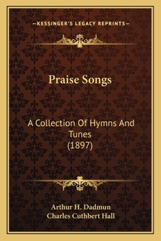 Paperback Praise Songs: A Collection Of Hymns And Tunes (1897) Book