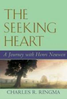 Paperback The Seeking Heart: A Journey with Henri Nouwen Book