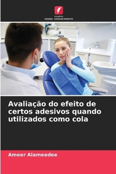 Paperback Avaliação do efeito de certos adesivos quando utilizados como cola [Portuguese] Book