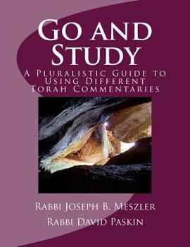 Paperback Go and Study: A Pluralistic Guide To Using Different Torah Commentaries Book