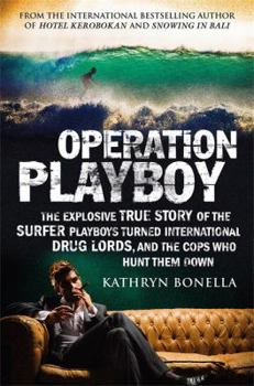 Paperback Operation Playboy: Playboy Surfers Turned International Drug Lords - The Explosive True Story Book