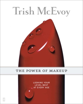 Paperback Trish McEvoy: The Power of Makeup: Looking Your Level Best at Every Age Book