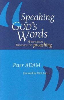 Paperback Speaking God's Words: A Practical Theology of Preaching Book