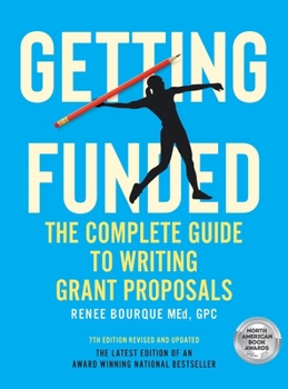 Hardcover Getting Funded: The Complete Guide to Writing Grant Proposals, 7th Edition Book