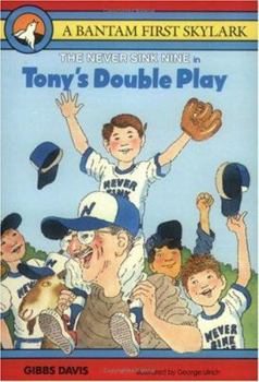 TONY'S DOUBLE PLAY (Never Sink Nine No. 5) - Book #5 of the Never Sink Nine
