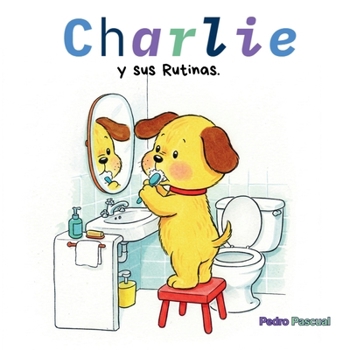 Paperback Charlie.: Un Cuento Para Aprender Rutinas [Spanish] Book