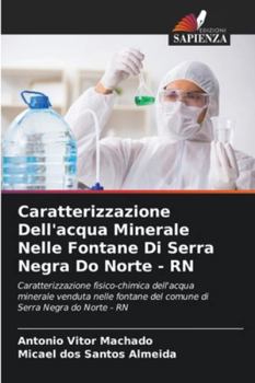 Paperback Caratterizzazione Dell'acqua Minerale Nelle Fontane Di Serra Negra Do Norte - RN [Italian] Book