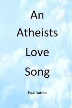 Paperback An Athiests Love Song Book