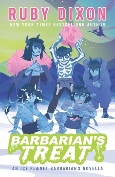 Barbarian's Treat: An Ice Planet Barbarians Novella - Book #19 of the Ice Planet Barbarians