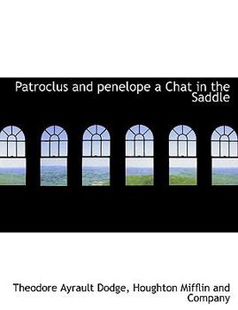Patroclus and Penelope a Chat in the Saddle