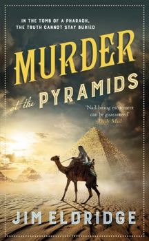 Murder at the Pyramids: The captivating historical whodunnit set in Egypt (Museum Mysteries) - Book #12 of the Museum Mysteries
