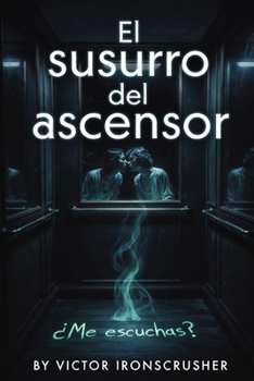 El susurro del ascensor: A Slow-Burning Spanish Adventure About Memory, Resistance, and Identity | A1–A2 Graded Reader for Language Learners (Spanish Edition)