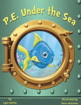 Paperback P.E. Under the Sea: Children's Book