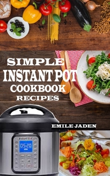 Paperback Simple Instant Pot Cookbook Recipes Book