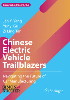 Paperback Chinese Electric Vehicle Trailblazers: Navigating the Future of Car Manufacturing Book