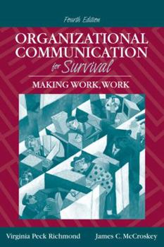 Paperback Organizational Communication for Survival: Making Work, Work Book