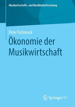 Paperback Ökonomie Der Musikwirtschaft [German] Book