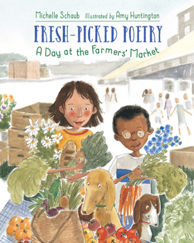 Hardcover Fresh-Picked Poetry: A Day at the Farmers' Market Book