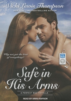 Safe In His Arms - Book #3 of the Perfect Man