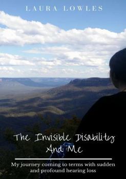 Paperback The Invisible Disability And Me Book