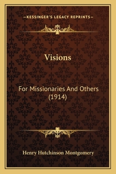 Paperback Visions: For Missionaries And Others (1914) Book