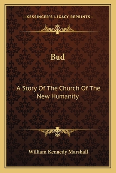 Paperback Bud: A Story Of The Church Of The New Humanity Book