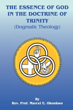 Paperback Essence of God in the Doctrine of Trinity: Dogmatic Theology Book