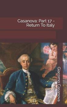 Return to Italy  (Large Print) - Book #17 of the Memoirs of Casanova