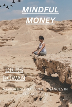 Paperback Mindful Money: Navigating Personal Finance in the Age of AI Book