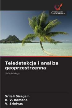 Teledetekcja i analiza geoprzestrzenna (Polish Edition)