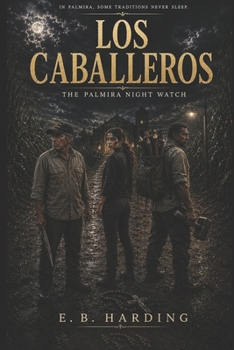 Paperback Los Caballeros: The Palmira Night Watch Book