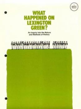 Paperback What Happened on Lexington Green: An Inquiry Into the Nature and Method of History Book