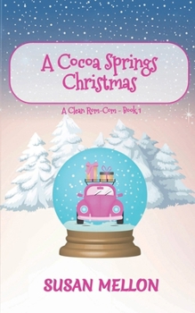 A Cocoa Springs Christmas: A Clean Rom-Com - Book 1
