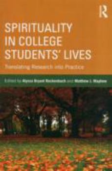 Paperback Spirituality in College Students' Lives: Translating Research into Practice Book