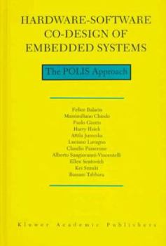 Hardcover Hardware-Software Co-Design of Embedded Systems: The Polis Approach Book