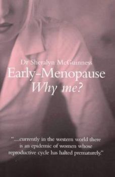 Paperback Early Menopause: Why Me? Book
