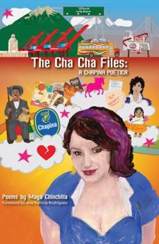 Paperback The Cha Cha Files:: A Chapina Poética Book