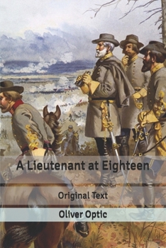A Lieutenant at Eighteen: Large Print - Book #3 of the Blue and the Grey On Land
