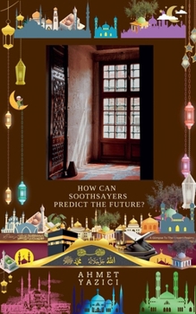 Paperback How Can Soothsayers Predict the Future? Book