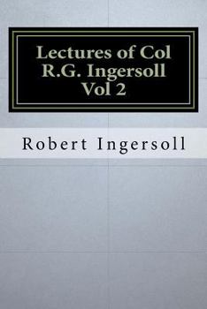 Lectures of Col. R.G. Ingersoll, latest