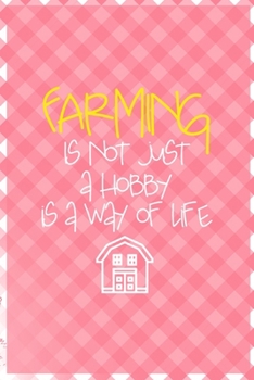 Paperback Farming Is Not Just A Hobby Is A Way Of Life: All Purpose 6x9 Blank Lined Notebook Journal Way Better Than A Card Trendy Unique Gift Checkered Pink Fa Book