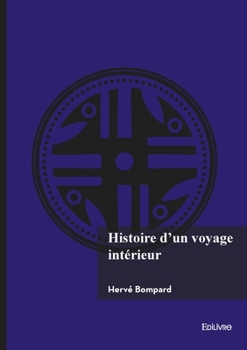 Paperback Histoire d'un voyage intérieur [French] Book