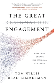 Paperback The Great Engagement: How CEOs Create Exceptional Cultures Book