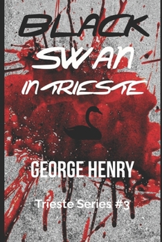 Paperback Black Swan in Trieste: Trieste Series #3 Book