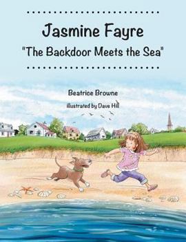 Paperback Jasmine Fayre: The Backdoor Meets the Sea Book